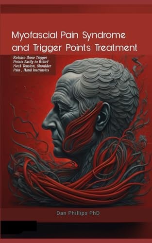 Myofascial Pain Syndrome and Trigger Points Treatment Release These Trigger Points Easily to Relief Neck Tension, Shoulder Pain, Hand Instrinsics