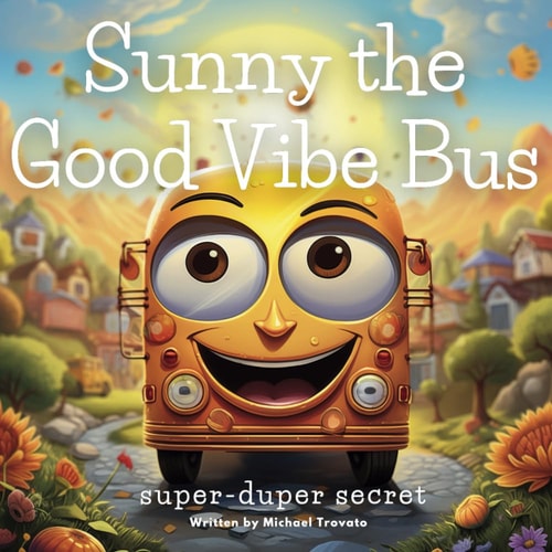 Sunny the Good Vibe Bus Super-duper Secret