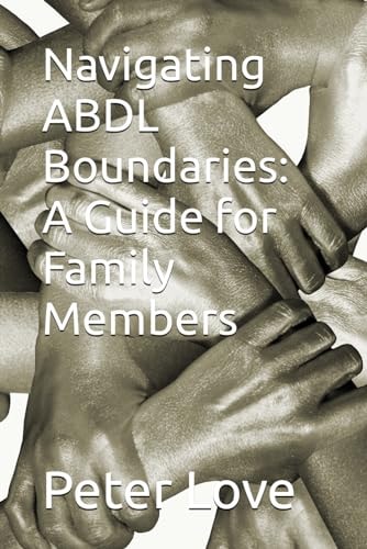 Navigating ABDL Boundaries A Guide for Family Members