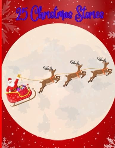25 Christmas Stories Santa Claus Stories, Holiday Stories