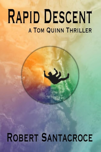 Rapid Descent A Tom Quinn Thriller