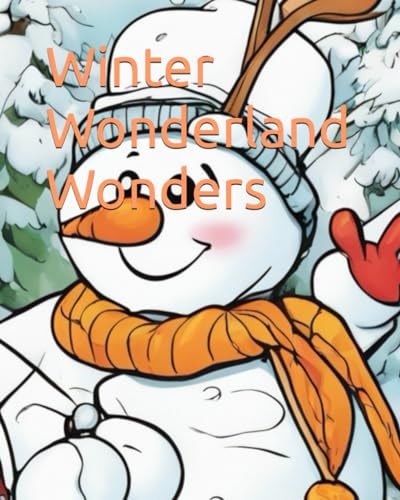 Winter Wonderland Wonders A Christmas Coloring Delight