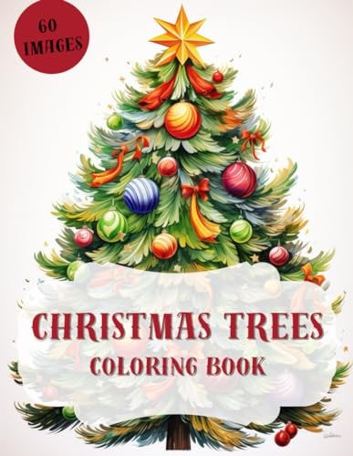 Christmas Trees Coloring Book Coloring Book for All Ages