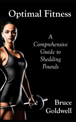 Optimal Fitness A Comprehensive Guide to Shedding Pounds