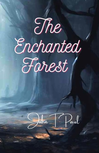 The Enchanted Forest Journey Into the Mystical Realm and Unveiling of Nature's Secrets