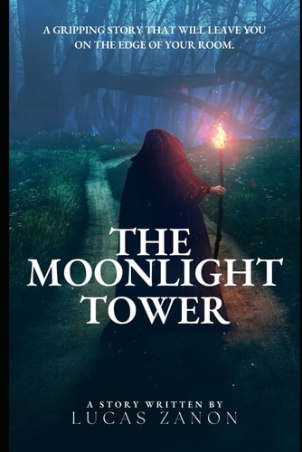 The Moonlight Tower A Gripping Story that Will Leave You on the Edge of Your Room.
