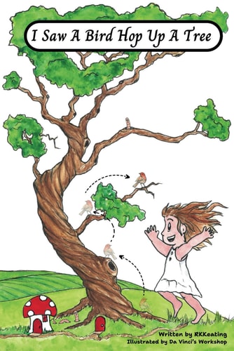 I Saw A Bird Hop Up A Tree