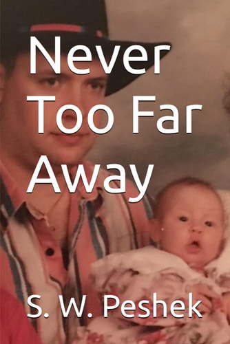 Never Too Far Away