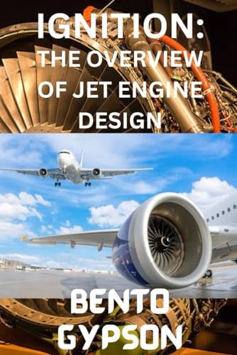 Ignition The Overview of Jet Engine Design