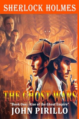 Sherlock Holmes, Ghost Wars, Book One, Rise of the Empire