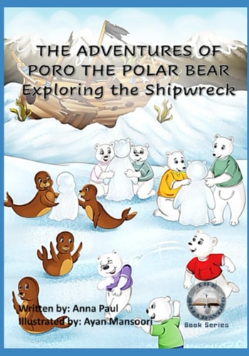 The Adventures of Poro the Polar Bear Exploring the Shipwreck