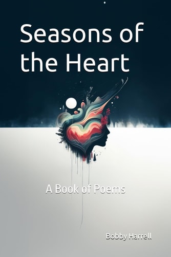 Seasons of the Heart A Book of Poems