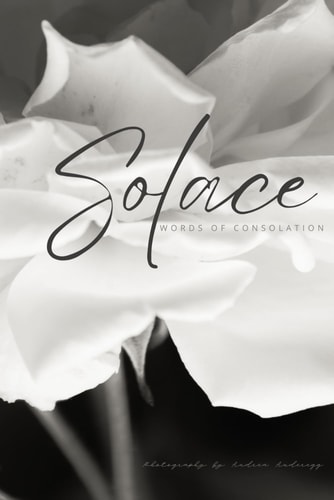 Solace Words of Consolation