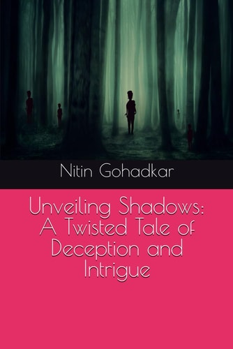 Unveiling Shadows A Twisted Tale of Deception and Intrigue