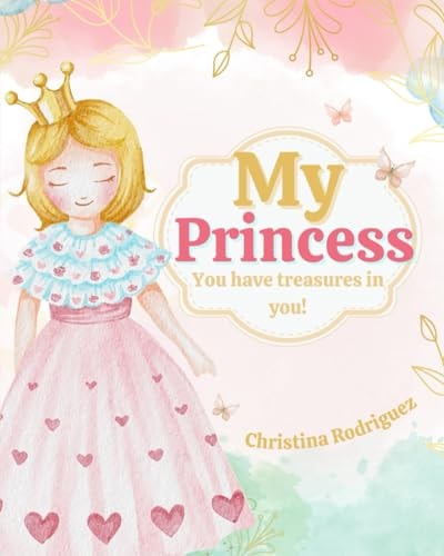 My Princess You Have Treasures in You!