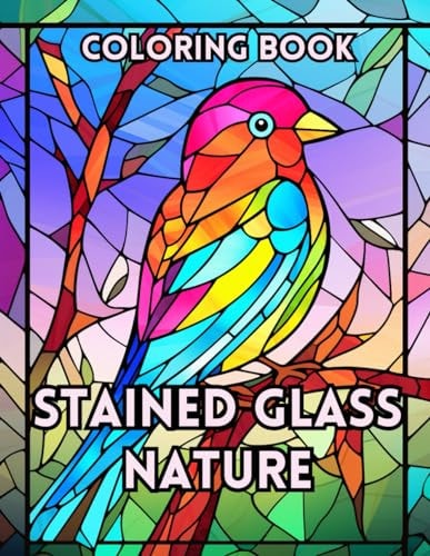 Stained Glass Nature Coloring Book A Vivid Window To Nature