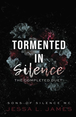 Tormented in Silence The Completed Duet: Sons of Silence MC Series