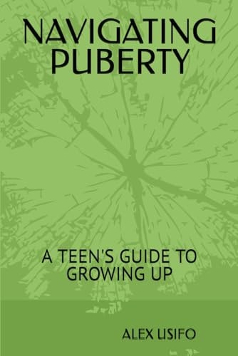 Navigating Puberty A Teen's Guide to Growing Up
