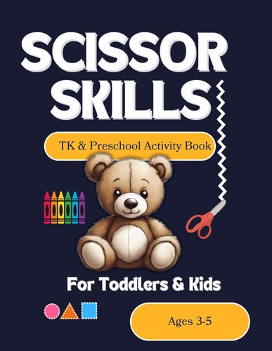 Scissor Skills TK & Preschool Activity Book A Cutting & Coloring Book for Kids