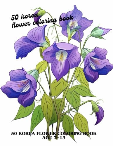 50 Korea Flower Coloring Book 50 Korea Flower Coloring Book Kids 7 13
