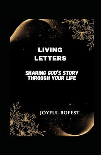 Living Letters Sharing God's Story Through Your Life