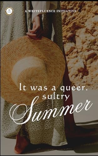 It was a Queer, Sultry Summer