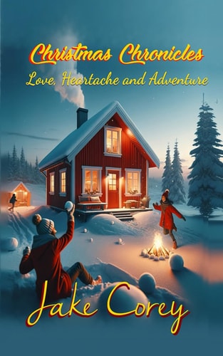 Christmas Chronicles Tales of Love, Heartache and Adventure