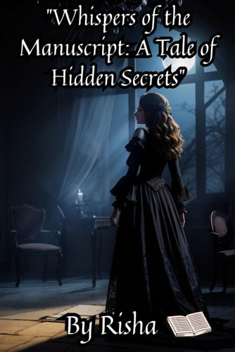 "WHISPERS OF THE MANUSCRIPT A Tale of Hidden Secrets"/fairy Tales Story
