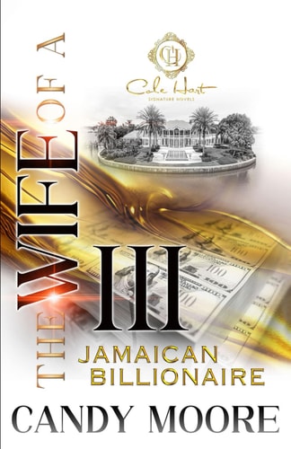 The Wife Of A Jamaican Billionaire 3 An African American Romance: The Finale