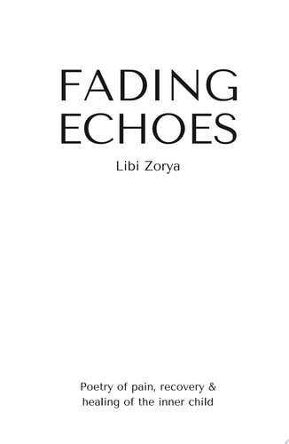 Fading Echoes - Poetry of pain, recovery & healing of the inner child