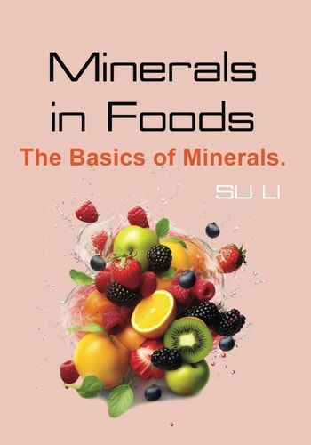 Minerals in Foods The Basics of Minerals