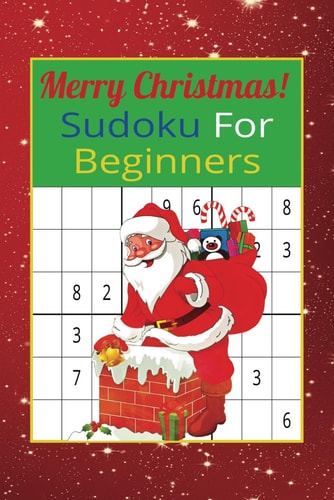 Merry Christmas! Sudoku For Beginners 80 Puzzles From Easy to Hard
