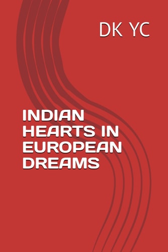 Indian Hearts in European Dreams
