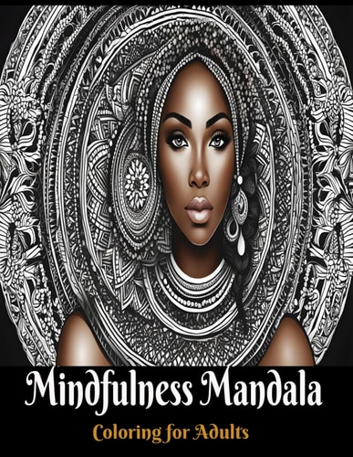 Mindfulness Mandala Coloring for Adults Stress Relieving Mandala, Anxiety Relief Coloring Pages