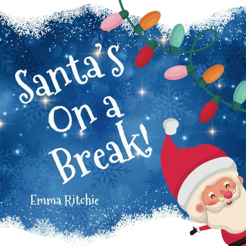 Santa's On A Break!