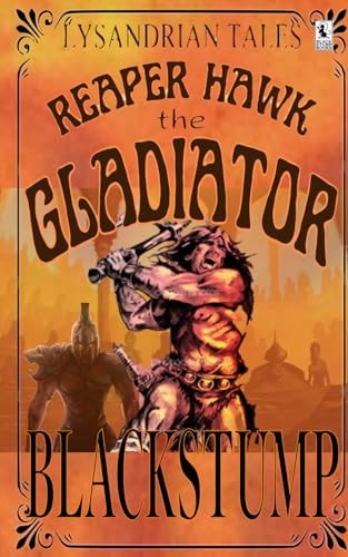 Reaper Hawk the Gladiator Lysandrian Tales