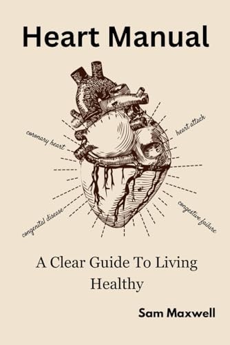 Heart Manaul A Clear Guide to Living Healthy