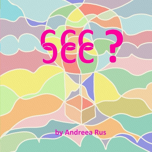 See? A Book about Trying to See Things.