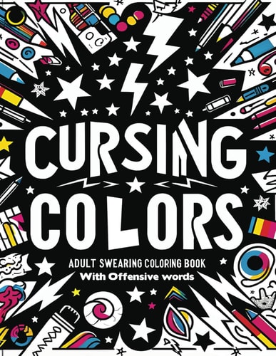 Cursing Colors A Profane Palette for Stress Relief