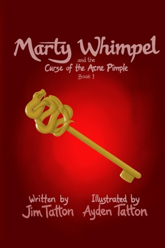 Marty Whimpel and the Curse of the Acne Pimple 2nd Edition