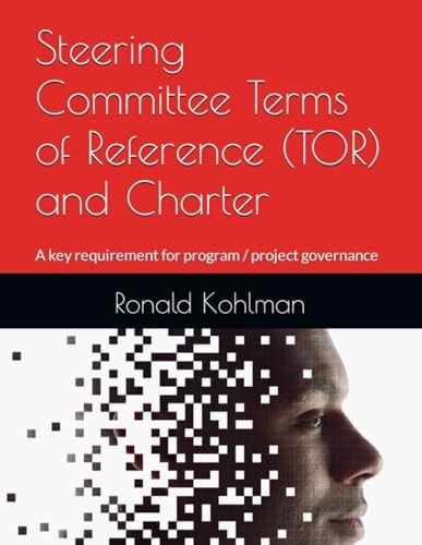 Steering Committee Terms of Reference (TOR) and Charter A Key Requirement for Program / Project Governance