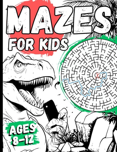 Mazes For Kids Ages 8-12 Dinosaur Activity Book With 100+ Fun Mazes Puzzels For Dino Lovers