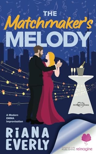 The Matchmaker's Melody A Modern Austen Emma Improvisation