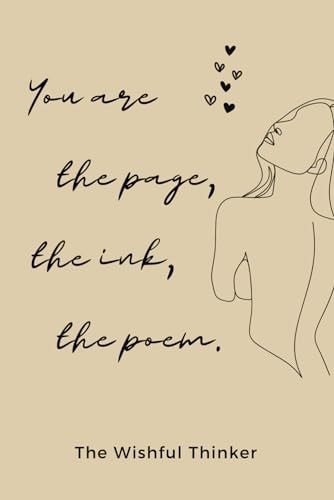 You are The Page, The Ink, The Poem. (Poetic Passages)