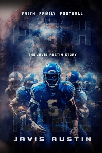 Faith, Family, and Football The Javis Austin Story