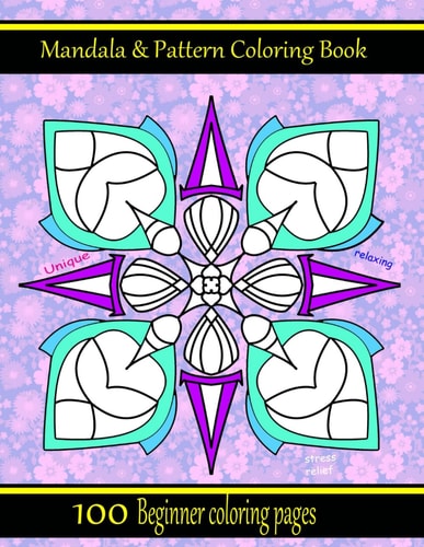 MANDALA & PATTERN COLORING BOOK 100 Beginner Coloring Pages