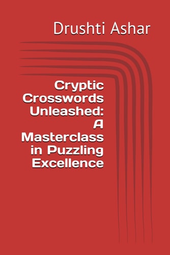 Cryptic Crosswords Unleashed A Masterclass in Puzzling Excellence