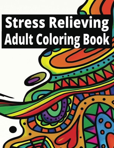 Stress Relieving Adult Coloring Book 45+ Designs