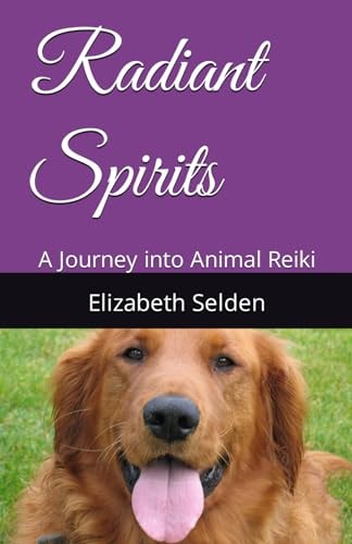 Radiant Spirits A Journey Into Animal Reiki