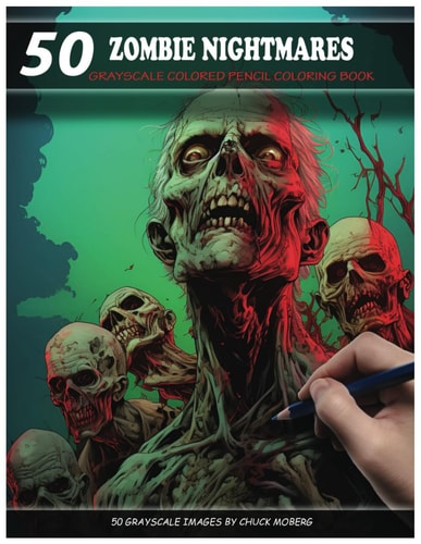 50 Zombie Nightmares Grayscale Colored Pencil Coloring Book